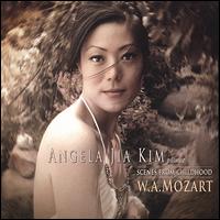 Mozart: Scenes from Childhood - Angela Jia Kim