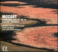 Mozart: Symphonies Nos. 39, 40, 41; Bassoon Concerto - Anima Eterna Orchestra; Jane Gower (bassoon); Jos van Immerseel (conductor)