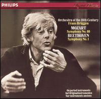 Mozart: Symphony No. 40; Beethoven: Symphony No. 1 - Orchestra of the Eighteenth Century; Frans Brggen (conductor)