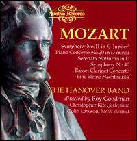 Mozart: Symphony No. 41 "Jupiter"; Piano Concerto No. 20; Serenata Notturna; Symphony No. 40 - Christopher Kite (piano); Hanover Band; Roy Goodman (conductor)