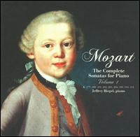 Mozart: The Complete Sonatas for Piano, Vol. 1 - Jeffrey Biegel (piano)