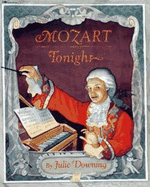 Mozart Tonight - Downing, Julie