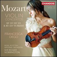 Mozart: Violin Concertos, Vol. 2 - KV 207, KV 211 & KV 219 'Turkish' - Francesca Dego (violin); Franco Gulli (candenza); Royal Scottish National Orchestra; Roger Norrington (conductor)