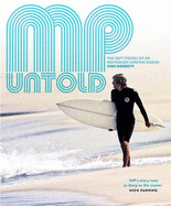 MP Untold: the Lost Stories of an Australian Surfing Legend