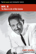 Mr. B: The Music and Life of Billy Eckstine