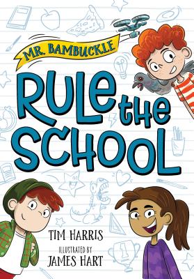 Mr. Bambuckle: Rule the School - Harris, Tim