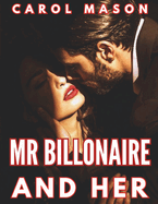 Mr Billonaire And Her: A Dark Mafia Billionaire Romance