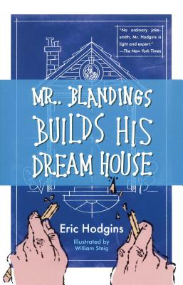 Mr. Blandings Builds His Dream House - Hodgins, Eric