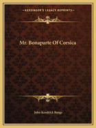 Mr. Bonaparte Of Corsica