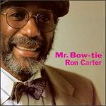 Mr. Bow Tie - Ron Carter