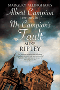 Mr Campion's Fault: Margery Allingham's Albert Campion's New Mystery