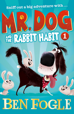 Mr. Dog and the Rabbit Habit - Fogle, Ben, and Cole, Steve
