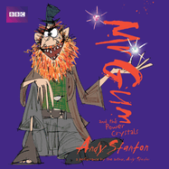 Mr Gum and the Power Crystals: Children's Audio Book: Performed and Read by Andy Stanton (4 of 8 in the Mr Gum Series)