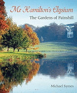 MR Hamilton's Elysium: The Gardens of Painshill