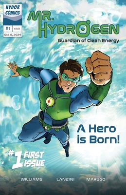 Mr. Hydrogen - Guardian of Clean Energy - Williams, Timothy C, and Williams, Nathan a (Editor), and Williams, David C