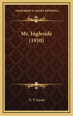Mr. Ingleside (1910) - Lucas, E V
