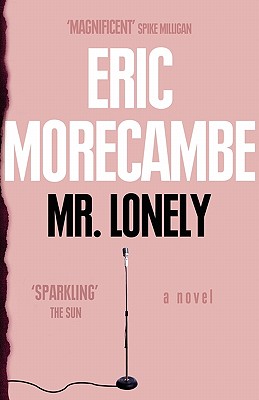 Mr. Lonely by Eric Morecambe - Alibris