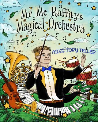 Mr McRaffity's Magical Orchestra - Teller, Tory, Miss