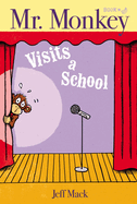 Mr. Monkey Visits a School