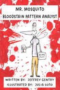 Mr. Mosquito Bloodstain Pattern Analyst