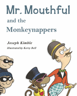 Mr. Mouthful and the Monkeynappers