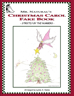 Mr. Natural's Christmas Carol Fake Book - Strictly by the Numbers - - Vanne, Lynne