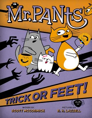 Mr. Pants: Trick or Feet! - McCormick, Scott