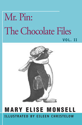 Mr. Pin: The Chocolate Files: Vol. II - Monsell, Mary Elise