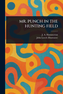 Mr. Punch in the Hunting Field