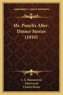 Mr. Punch's After-Dinner Stories (1910)