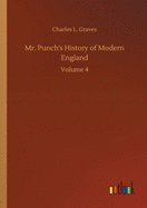 Mr. Punch's History of Modern England: Volume 4