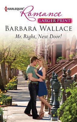 Mr. Right, Next Door! - Wallace, Barbara