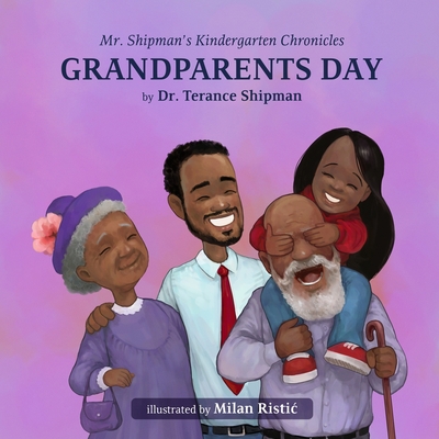 Mr. Shipman's Kindergarten Chronicles Grandparents Day - Shipman, Terance