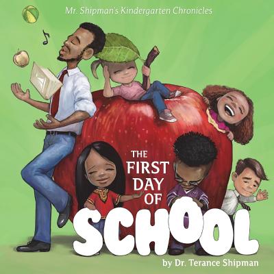 Mr. Shipman's Kindergarten Chronicles: The First Day of School: Banicia's Book Cover - Shipman, Terance