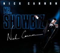 Mr Showbiz [Clean] - Nick Cannon