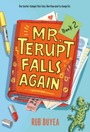 Mr. Terupt Falls Again