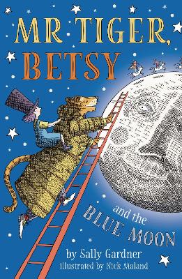 Mr Tiger, Betsy and the Blue Moon - Gardner, Sally