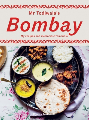 MR Todiwala's Bombay: My Recipes and Memories from India - Todiwala, Cyrus