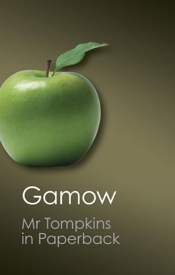 Mr Tompkins in Paperback - Gamow, George, and Penrose, Roger (Foreword by)