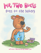 Mr. Two Bucks Goes to the Bakery