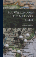 Mr. Wilson and the Nation's Need