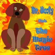 MR.Woofy Finds the Magic Tree.: Tales from the Land of Better-Be