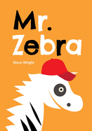 Mr. Zebra: Das kleine Zebra und sein gro?es Abenteuer