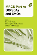 MRCS Part A: 500 SBAs and EMQs