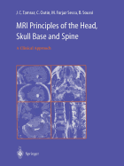 MRI Principles of the Head, Skull Base and Spine: A Clinical Approach