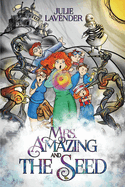 Mrs. Amazing and the Seed: Volume 1