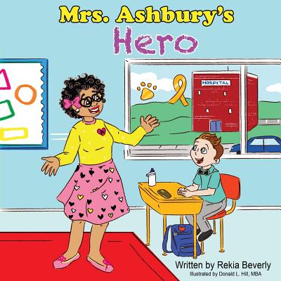 Mrs. Ashbury's Hero - Hill M a, Shamirrah S, and Beverly, Rekia