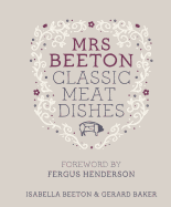 Mrs Beeton's Classic Meat Dishes: Foreword by Fergus Henderson