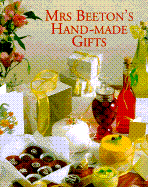 Mrs. Beeton's Hand-Made Gifts