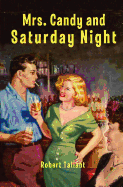 Mrs. Candy and Saturday Night